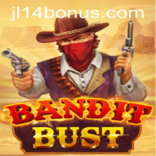 Discover the Thrilling World of BanditBust with JL14 BONUS